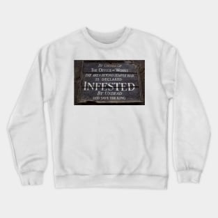 Infested Notice Crewneck Sweatshirt